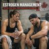 Estrogen Management: The Critical Skill for Canadian Beginners